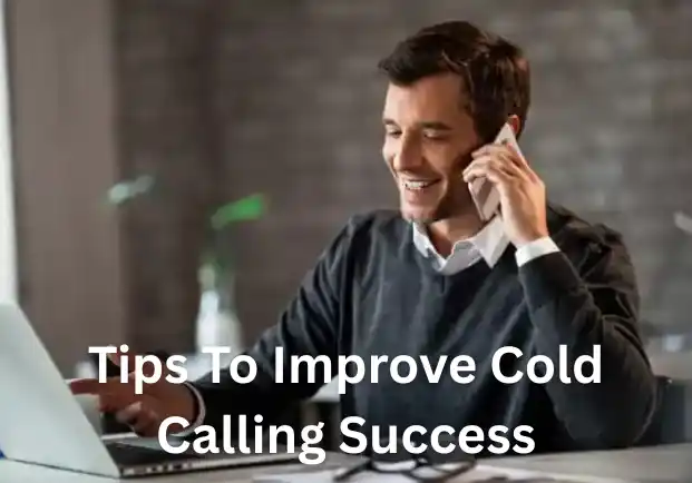 tips to improve cold calling success