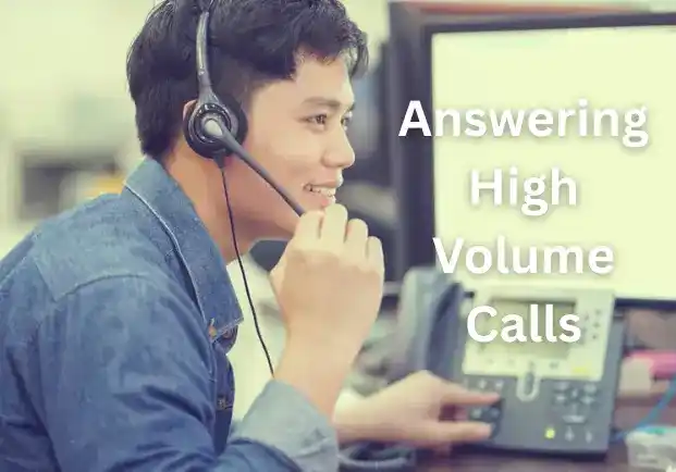 Answering High Volume Calls