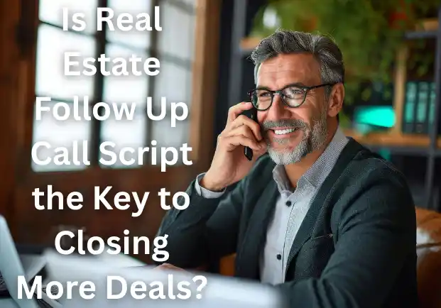 Is Real Estate Follow Up Call Script