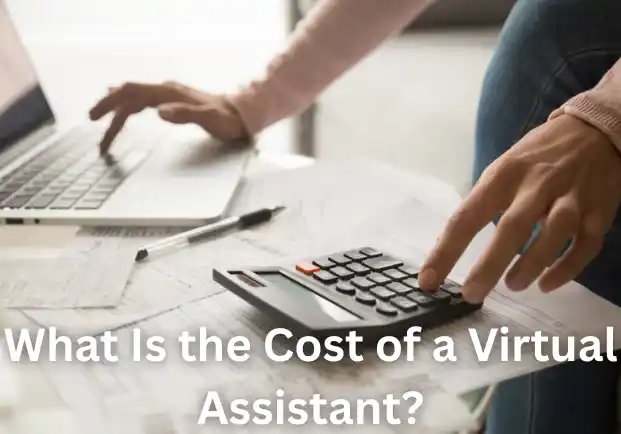 What Is the Cost of a Virtual Assistant
