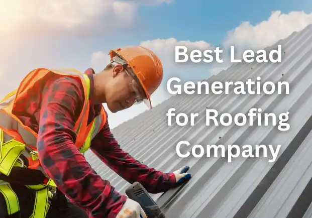 Best Lead Generation for Roofing Company