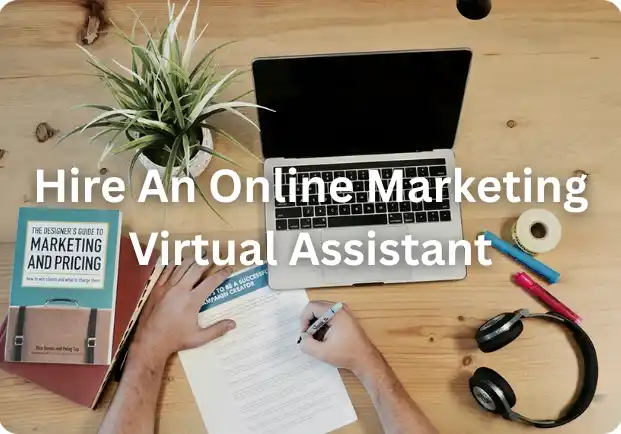Hire An Online Marketing Virtual Assistant
