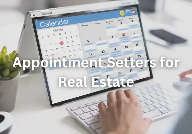 Appointment Setters for Real Estate