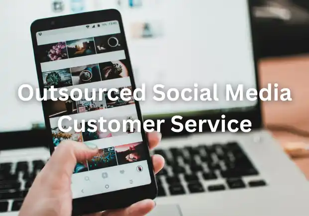 Outsourced Social Media Customer Service