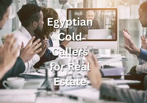 Egyptian Cold Callers for Real Estate