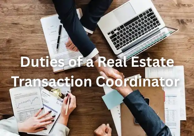 Duties of a Real Estate Transaction Coordinator