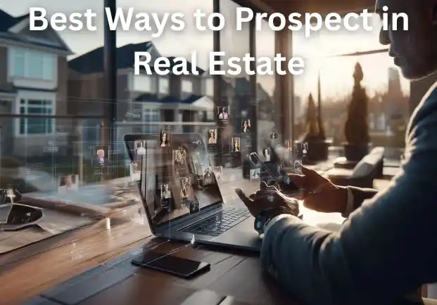 Best Ways to Prospect in Real Estate