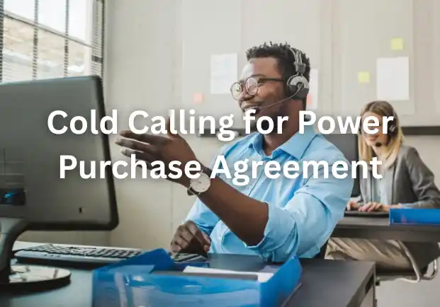 Cold Calling for Power Purchase Agreement